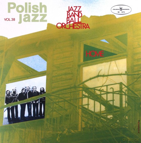 Jazz Band Ball Orchestra: Home (Polish Jazz) [Winyl]
