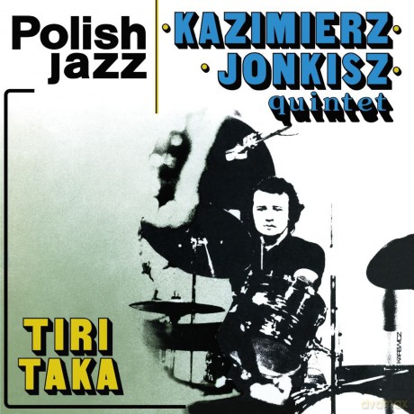Kazimierz Jonkisz Quintet: Tiritaka (Polish Jazz) [Winyl]