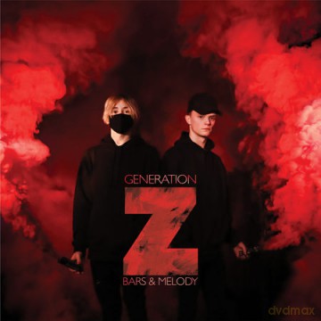 Bars & Melody: Generation Z [CD]