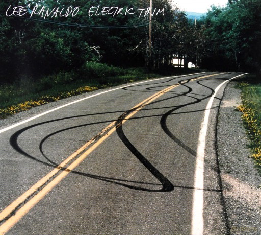 Lee Ranaldo: Electric Trim  [CD]