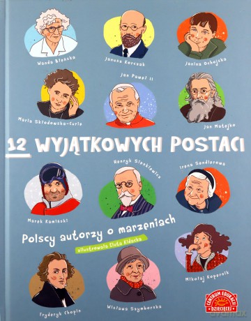 12 wyjątkowych postaci. Polscy autorzy o marzeniach [KSIĄŻKA]