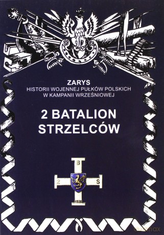 2 Batalion Strzelców - Przemysław Dymek [KSIĄŻKA]