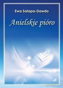 Anielskie pióro - Ewa Sałapa-Dawdo [KSIĄŻKA]