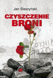 Czyszczenie Broni - Jan Śleszyński [KSIĄŻKA]