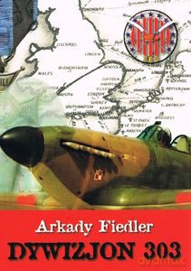 Dywizjon 303 - Arkady Fiedler [KSIĄŻKA]