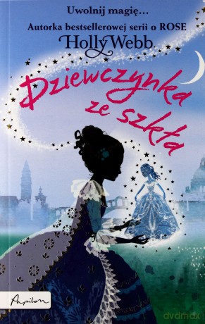 Dziewczynka ze szkła - Holly Webb [KSIĄŻKA]