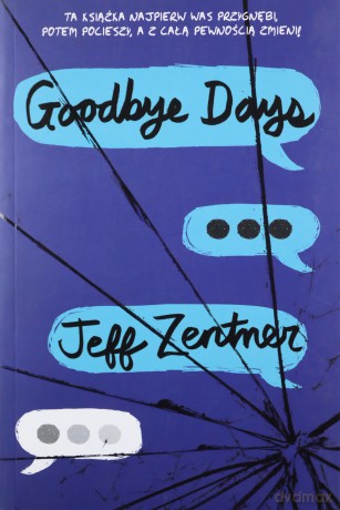 Goodbye Days - Jeff Zentner [KSIĄŻKA]