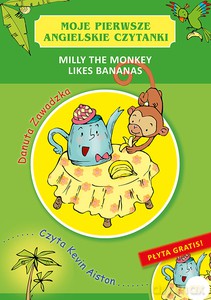 Moje pierwsze angielskie czytanki. Milly the Monkey Likes Bananas - Danuta Zawadzka [KSIĄŻKA]