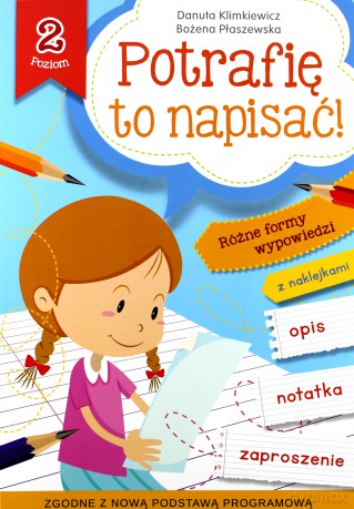 Potrafię to napisać! Poziom 2 - Danuta Klimkiewicz, Bożena Płaszewska [KSIĄŻKA]