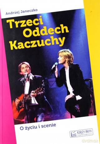 Trzeci Oddech Kaczuchy - Andrzej Janeczko [KSIĄŻKA]