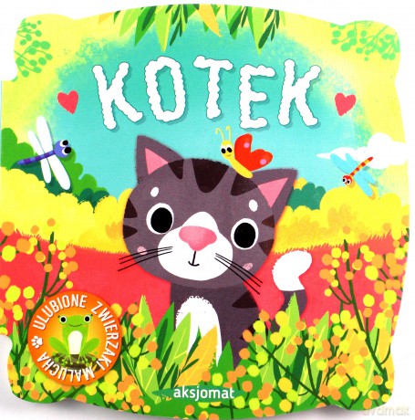 Ulubione zwierzaki malucha. Kotek [KSIĄŻKA]