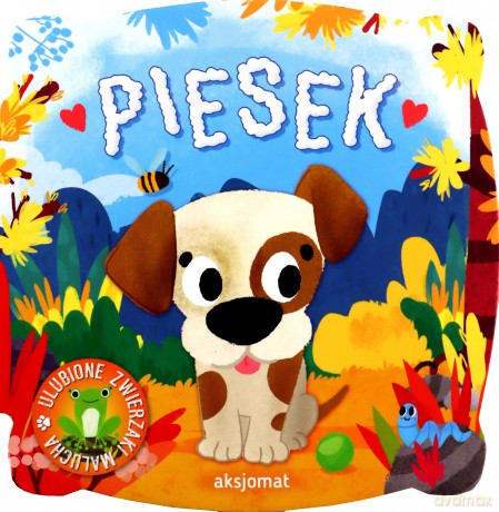 Ulubione zwierzaki malucha. Piesek [KSIĄŻKA]