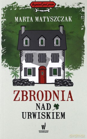 Zbrodnia nad urwiskiem - Marta Matyszczak [KSIĄŻKA]