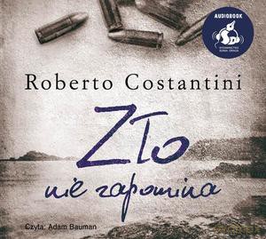 Zło nie zapomina - Roberto Costantini [AUDIOBOOK]
