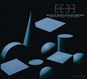 China Crisis: Difficult Shapes And Passive Rhythms Some People Think It's Fun To Entertain (Deluxe) [2CD]