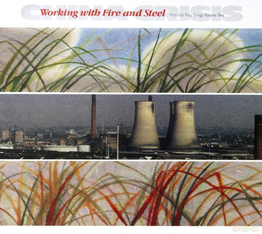 China Crisis: Working With Fire And Steel (Deluxe) [3CD]