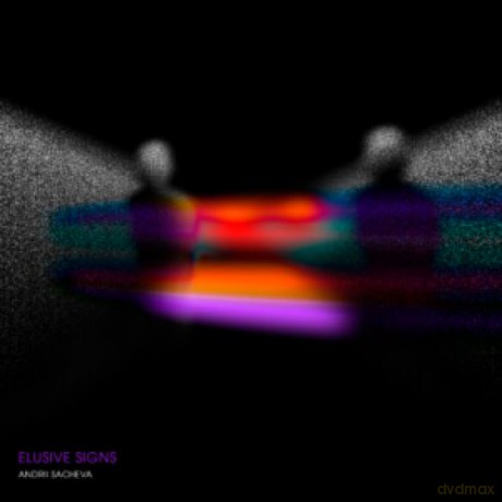 Andrii Sacheva: Elusive Signs [CD]