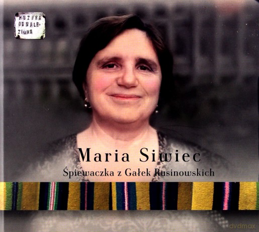 Maria Siwiec: Śpiewaczka z Gałek Rusinowskich (digibook) [CD]
