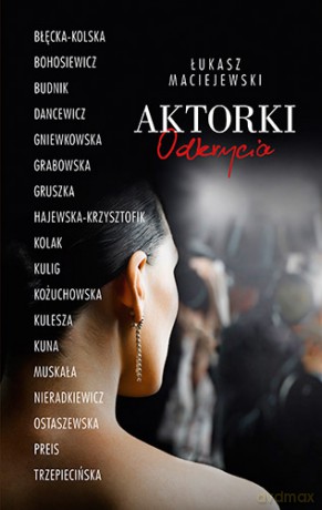 Aktorki. Odkrycia - Łukasz Maciejewski [KSIĄŻKA]