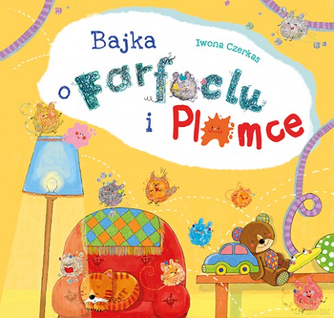 Bajka o Farfoclu i Plamce - Iwona Czerkas [KSIĄŻKA]