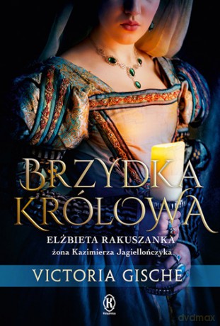 Brzydka królowa - Victoria Gische [KSIĄŻKA]
