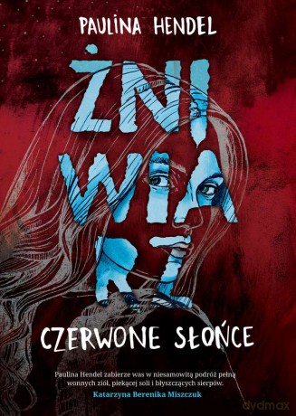 Czerwone słońce żniwiarz (Tom 2) - Paulina Hendel [KSIĄŻKA]