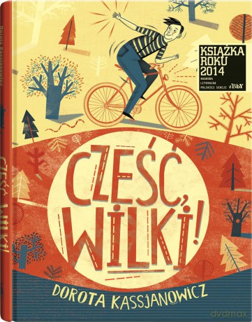 Cześć wilki - Dorota Kassjanowicz [KSIĄŻKA]