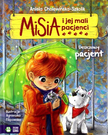 Deszczowy pacjent. Misia i jej mali pacjenci [KSIĄŻKA]