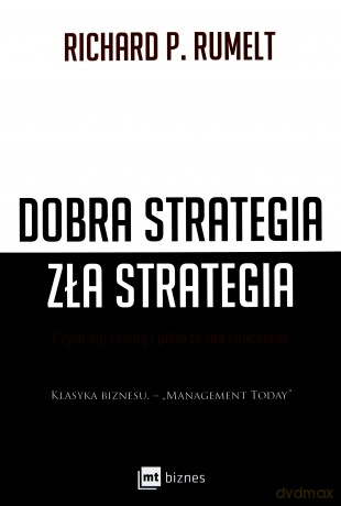 Dobra strategia. Zła strategia - Richard P. Rumelt [KSIĄŻKA]