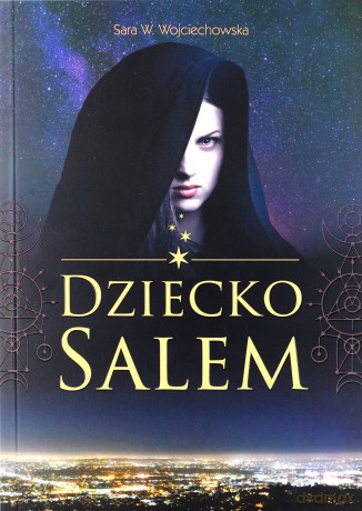 Dziecko Salem - Sara W. Wojciechowska [KSIĄŻKA]