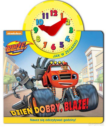 Dzień dobry Blaze. Blaze i megamaszyny [KSIĄŻKA]