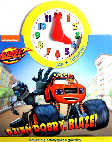 Dzień dobry Blaze. Blaze i megamaszyny [KSIĄŻKA]