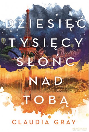 Dziesięć tysięcy Słońc nad tobą. Firebird (Tom 2) - Claudia Grey [KSIĄŻKA]