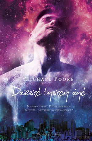 Dziesięć tysięcy żyć - Michael Poore [KSIĄŻKA]