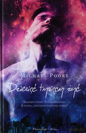 Dziesięć tysięcy żyć - Michael Poore [KSIĄŻKA]