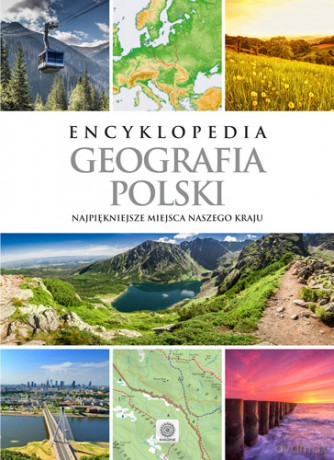 Encyklopedia geografia Polski [KSIĄŻKA]