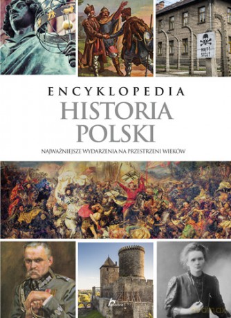 Encyklopedia historia Polski [KSIĄŻKA]