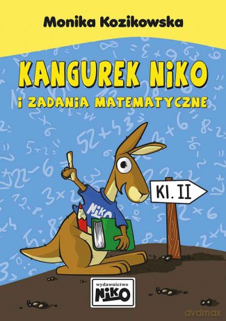 Kangurek Niko i zadania matematyczne dla klasy II - Monika Kozikowska [KSIĄŻKA]