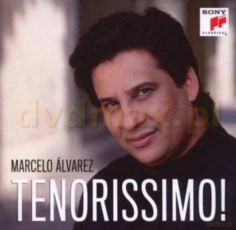 Marcelo Alvarez: Tenorissimo! [CD]
