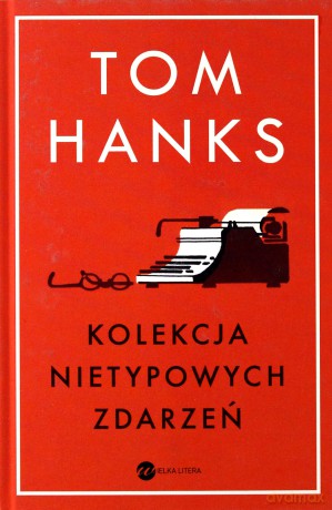 Kolekcja nietypowych zdarzeń - Tom Hanks [KSIĄŻKA]