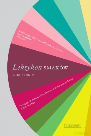 Leksykon smaków - Niki Segnit Segnit [KSIĄŻKA]