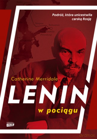 Lenin w pociągu - Catherine Merridale [KSIĄŻKA]