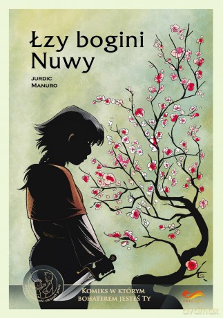 Łzy bogini Nuwa. Komiksy paragrafowe [KOMIKS]