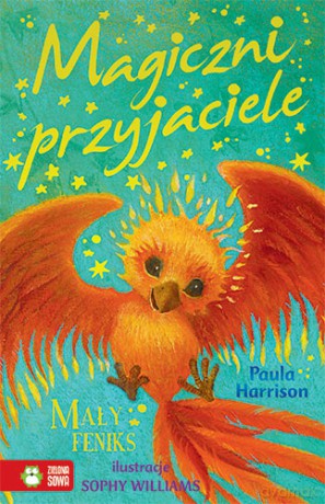 Mały feniks. Magiczni przyjaciele - Paula Harrison [KSIĄŻKA]