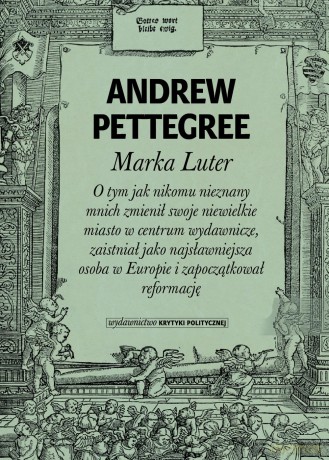 Marka Luter - Andrew Pettegree [KSIĄŻKA]