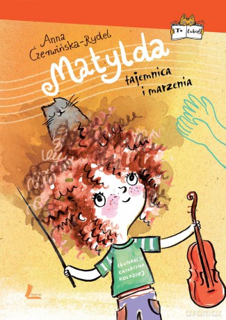 Matylda. Tajemnica i marzenia - Anna Czerwińska-Rydel [KSIĄŻKA]