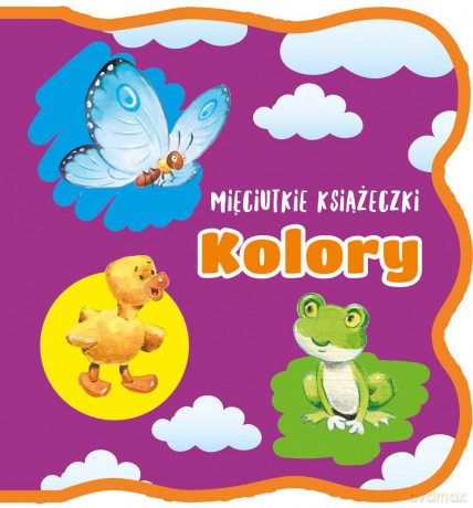 Mięciutkie książeczki. Kolory [KSIĄŻKA]