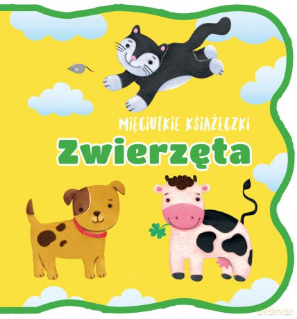Mięciutkie książeczki. Zwierzęta [KSIĄŻKA]