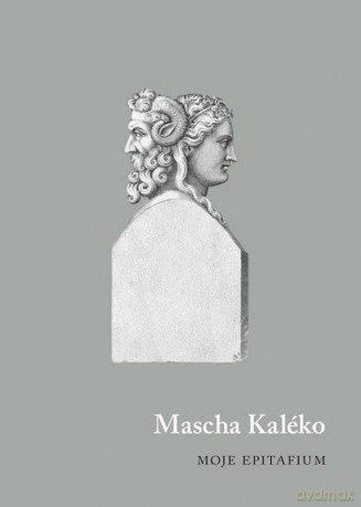Moje epitafium - Mascha Kaleko [KSIĄŻKA]