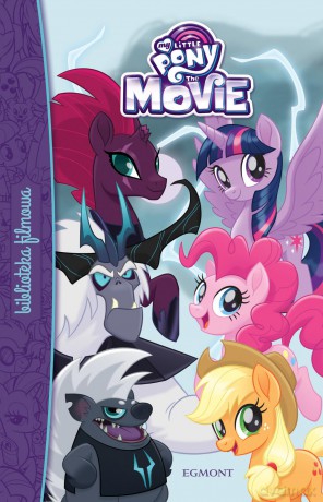 My Little Pony The Movie Biblioteka filmowa [KSIĄŻKA]